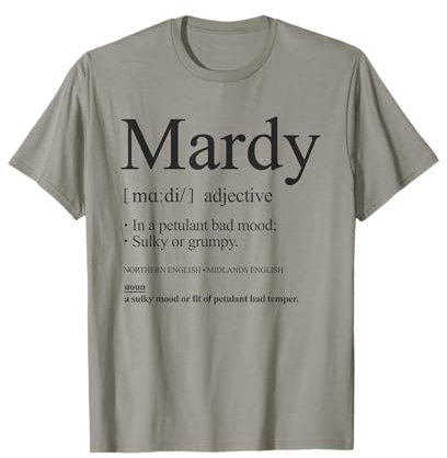 Mardy Midlands YorkshireUK Northern England Mardy T-Shirt