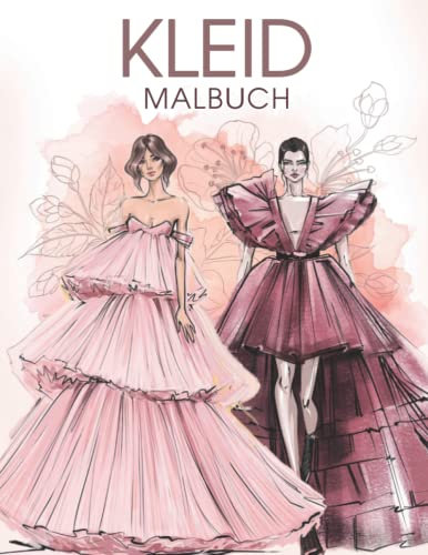 Kleid Malbuch: Mehr Malseiten Hochzeitskleid Prinzessinenkleid Premium Qualität Mit Skizzenbuch Design für Veranstaltung Mit Make up Gesichter, Rasterbilder für Mädchen Und Braut. ( Mode Malbuch)