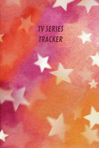 TV Series Tracker Logbook | TV binge journal: 6 x 9 in journal for tv series
