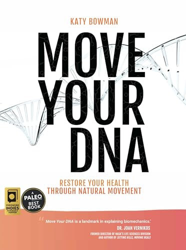 Move Your DNA 2nd ed: Restore Your Health Through Natural Movement (English Edition)