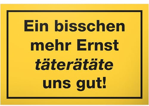 DankeDir! Ernst täterätäte uns gut - Schild Kunststoff 30 x 20 cm - Karte Türschild Geburtstagsgeschenk lustiger Spruch - Partydeko Geschenkidee Party Deko Kollegen Freundin Frauen Geschenk