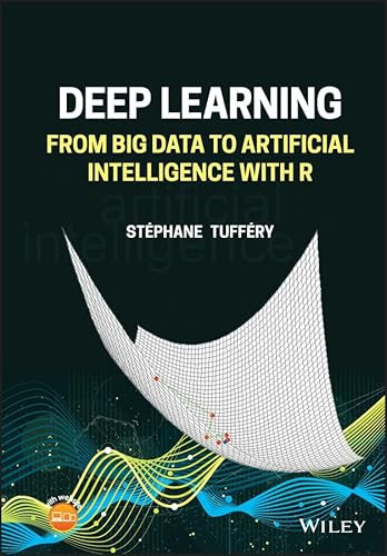 Deep Learning: From Big Data to Artificial Intelligence with R (English Edition)