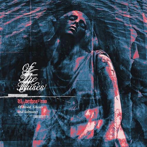 Underheavens of Blood, Ghosts and Salt Water