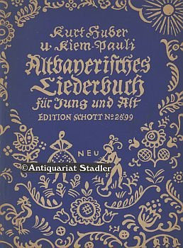 Altbayerisches Liederbuch für Jung und Alt.