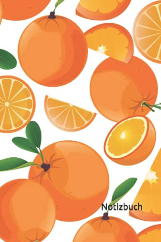 Notizbuch: Orangen Notizbuch | 6x9 Zoll DIN A5 | 120 Seiten Punktraster | Frucht Notizheft | Früchte Tagebuch | Orangenmuster Notebook | Rezeptbuch Geschenk