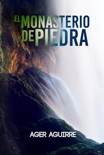 EL MONASTERIO DE PIEDRA (CRÍMENES Y LEYENDAS: Thrillers policíacos en la península ibérica)