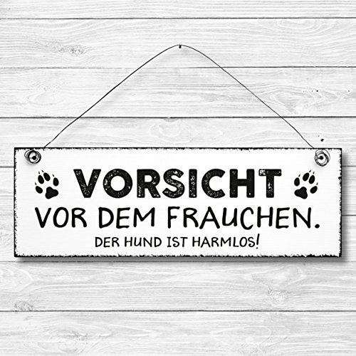 Vorsicht vor dem Frauchen Der Hund ist harmlos - Dekoschild Türschild Wandschild aus Holz 10x30cm - Holzdeko Holzbild Deko Schild