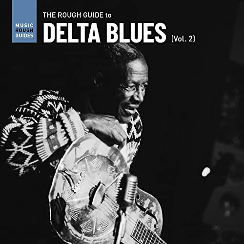 The Rough Guide To Delta Blues (Vol. 2)