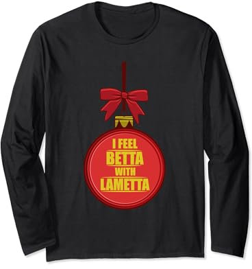 I Feel Betta With Lametta Lametta Glitzer Weihnacht Langarmshirt