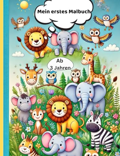 Mein erstes Tier-Malbuch für Kinder ab 3 Jahren. Zoo- und Waldtiere zum Ausmalen für kleine Künstler.: Große einfache Ausmalbilder mit dicken ... Fördert Kreativität und Konzentration.