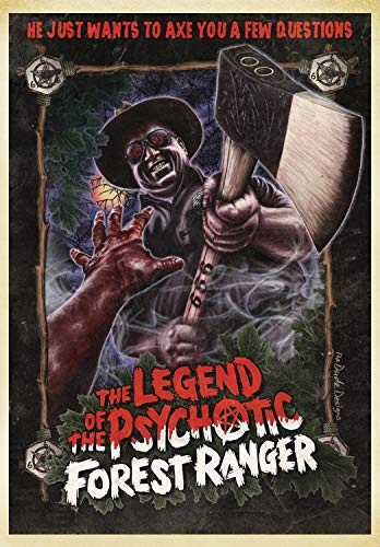 The Legend of the Psychotic Forest Ranger