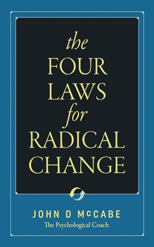 The Four Laws For Radical Change: The Psychological Coach
