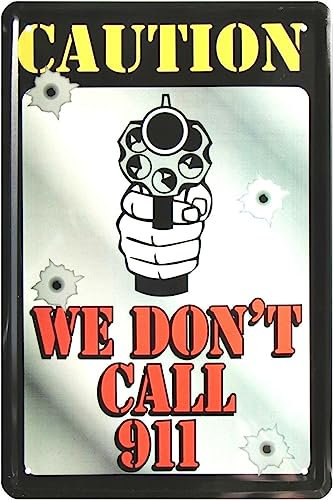 DekoDrom® Blechschild 20x30 cm We dont call 911 Warnung an Einbrecher Haus + Garten Wir rufen nicht die Polizei