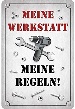 Blechwarenfabrik Braunschweig Kultschild Meine Werkstatt, Meine Regeln aus Blech Mehrfarbig, Maße: 20cm x 30cm, PC300/459