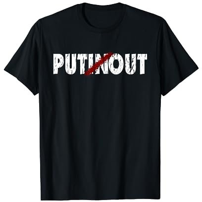 Putin Putout Putin raus Ukraine Russland Europa Deutschland Frankreich T-Shirt