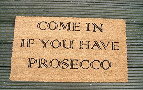 Deko-Impression Robuste Fußmatte Abtreter Türmatte Come in if You Have Prosecco Kokosmatte
