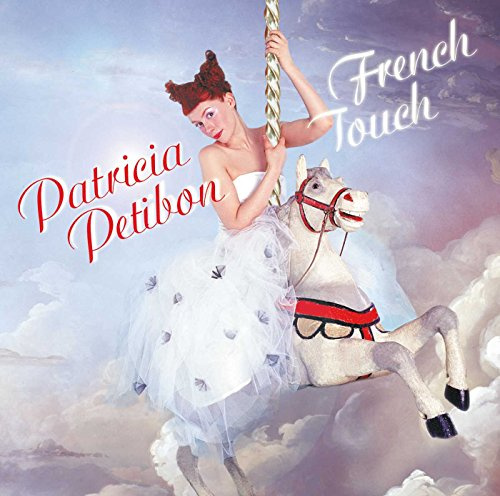 Patricia Petibon - French Touch