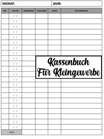 Kassenbuch Für Kleingewerbe: Einnahmen Und Ausgaben Buch Für Kleinunternehmer, Vereine, Haushalt Und Selbständige
