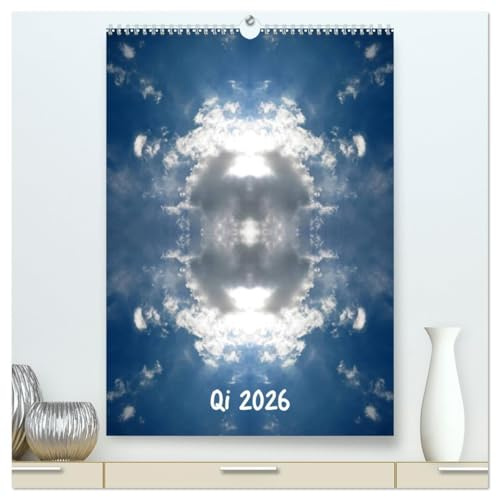 Qi 2026 (hochwertiger Premium Wandkalender 2026 DIN A2 hoch), Kunstdruck in Hochglanz: Der Kalender zur Qigong Meditation. (CALVENDO Gesundheit)