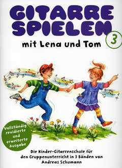 Verlag Bosworth Gitarre Spielen mit Lena und Tom 3 - arrangiert für Gitarre [Noten/Sheetmusic] [Unbekannter Einband]