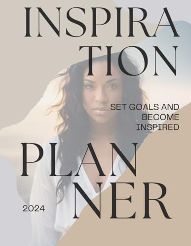Inspiration Planner: 2024|Set Goals and Become Inspired