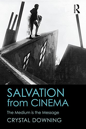 Salvation from Cinema: The Medium is the Message (English Edition)