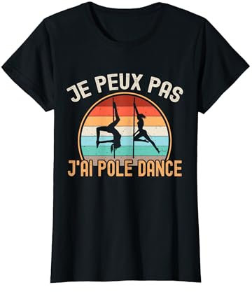 Tenue Pole Dance Femme Je Peux Pas J'ai Pole Dance Vintage T-Shirt