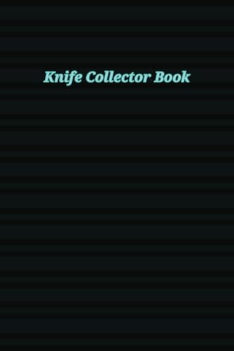 Knife Collector Book: Your Personal Record for Knife Collectors