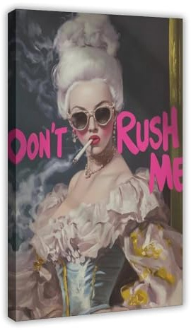 NFFBGFD Leinwandposter Don't Rush Me, Motiv: Bold Pop, Schlafzimmer, Dekoration, Landschaftsdekoration, Geschenk, 30 x 45 cm