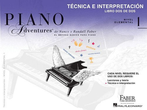[(Tecnica E Interpretacion - Libro DOS de DOS - Nivel Elemental 1: Technique & Performance Level 1 Spanish Edition)] [Author: Nancy Faber] published on (November, 2013)