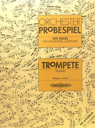 Musikverlag C.F. Peters Ltd. & Co. KG Orchester PROBESPIEL - arrangiert für Trompete [Noten/Sheetmusic] Komponist: PLIQUETT LOESCH