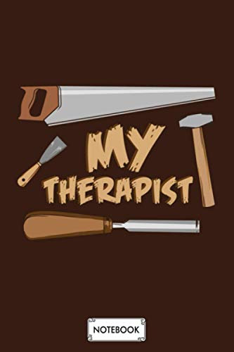 Carpenter Woodworker Therapist Notebook: Lined College Ruled Paper, Diary, Matte Finish Cover, Planner, Journal, 6x9 120 Pages