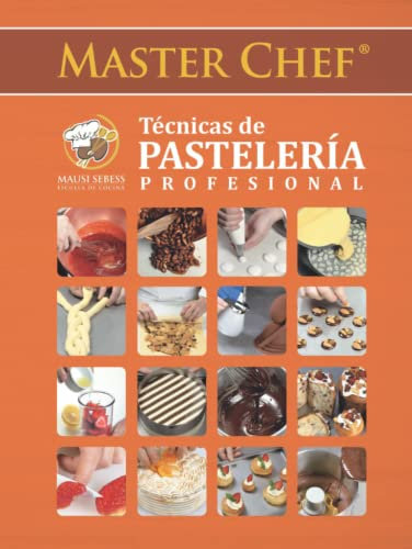 Masterchef Técnicas de Pastelería Profesional