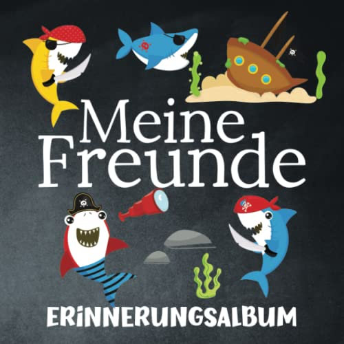 Meine Freunde - Erinnerungsalbum: Piraten Hai Freundebuch ab 4 - Geschenk für Kindergartenkinder