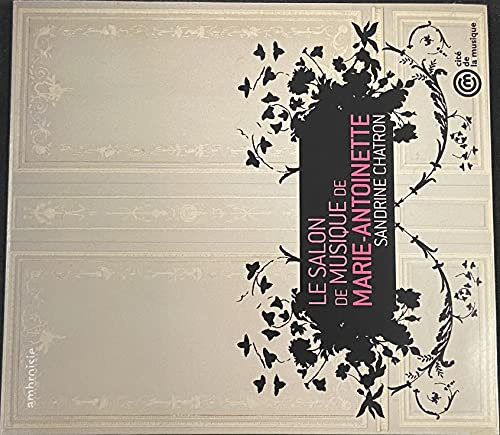 Le Salon de Musique de Marie-Antoinette