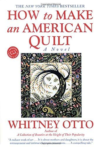 [How to Make an American Quilt] [By: Otto, Whitney] [April, 1994]