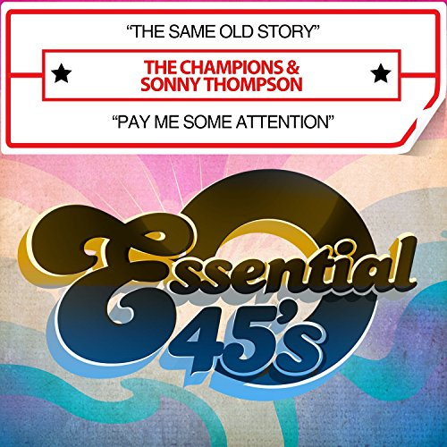 The Same Old Story / Pay Me Some Attention