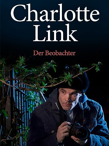 Charlotte Link - Der Beobachter