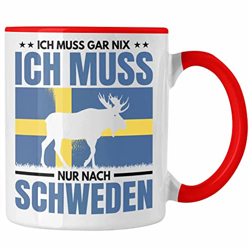 Trendation - Schweden Geschenk Ich Muss Gar Nix Ich Muss Nur Nach Schweden Tasse Geschenkidee Abschiedsgeschenk (Rot)