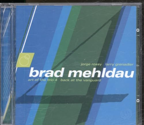 BRAD MEHLDAU-THE ART OF THE TRIO, VOL.4: BACK AT THE VANGUARD