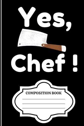 Yes Chef, Say It Back - The Bear TV Series Lined Journal (Diary, Notebook): (6x9) Wide Ruled Composition Notebook/Notepad, 120 Pages Paperback