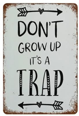 Don't Grow Up It's A Trap Druck Kinderzimmer Dekor Kinder Wandkunst Kinderzimmer Wanddekoration,Retro Kunst Blechschild Lustige Dekorationen für Zuhause Bar Pub Cafe,15 x 30 cm (6 x12 Zoll)-241