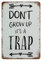 Don't Grow Up It's A Trap Druck Kinderzimmer Dekor Kinder Wandkunst Kinderzimmer Wanddekoration,Retro Kunst Blechschild Lustige Dekorationen für Zuhause Bar Pub Cafe,15 x 30 cm （6 x12 Zoll）-241