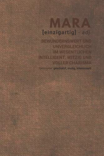 Mara (einzigartig) bewundernswert: inkl. Kalender 2021/2022 | Das perfekte Geschenk | personalisiert mit dem Namen Mara | Geschenkidee | Geschenke | Name