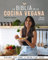 La Biblia de la cocina vegana: Descubre todo sobre la cocina Plant Based (Libros singulares)