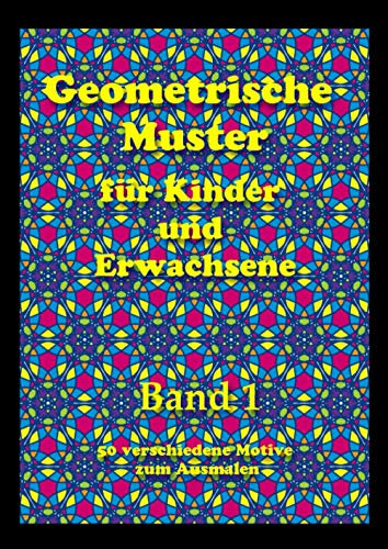 Geometrische Muster für Kinder und Erwachsene: Band 1 - 50 verschiedene Muster zum Ausmalen - Amaziograph - fördere Deine Kreativität - Entspannung- Achtsamkeit (Geometrische Muster - Amaziograph)
