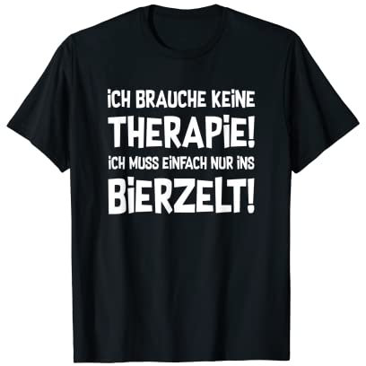 Therapie? Bierzelt! - Party Outfit Bier-Zelt Volksfest T-Shirt