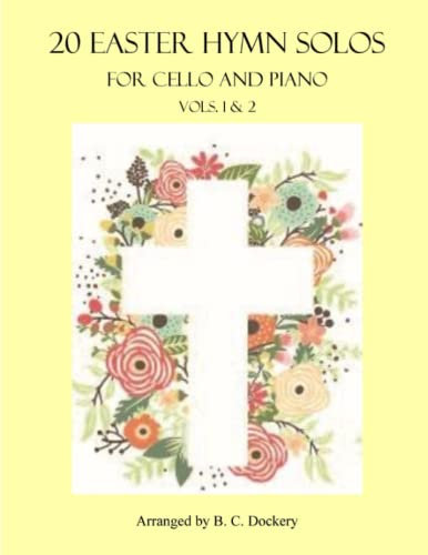 20 Easter Hymn Solos for Cello and Piano: Vols. 1 & 2