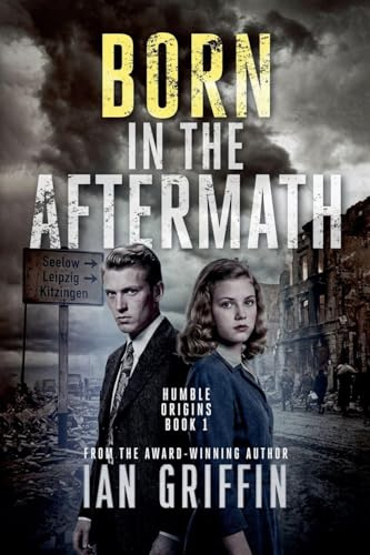 Born in the Aftermath (Humble Origins, Band 1)