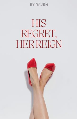 His Regret, Her Reign